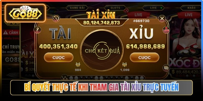 Bí quyết thực tế khi tham gia tài xỉu trực tuyến