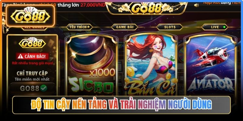 Độ tin cậy nền tảng và trải nghiệm người dùng