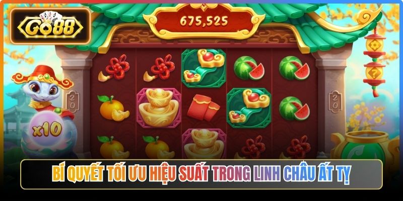 Bí quyết tối ưu hiệu suất trong linh châu ất tỵ